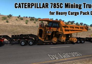 Мод Caterpillar 785C Mining Truck for Heavy Cargo Pack DLC v10.11.22 для American Truck Simulator (v1.46.x)