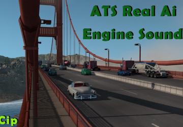 Мод Real Ai traffic engine sounds by Cip версия 23.10.19 для American Truck Simulator (v1.36.x)