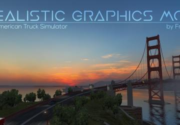 Мод Realistic Graphics Mod версия 2.1.2 для American Truck Simulator (v1.29.x, - 1.31.x)