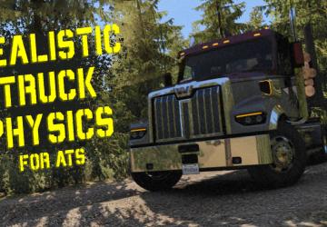 Мод Realistic Physics Mod версия 9.0.6 для American Truck Simulator (v1.52.x, 1.53.x)