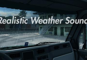 Мод Realistic Weather Sound версия 1.7.9 для American Truck Simulator (v1.31.x, 1.32.x)