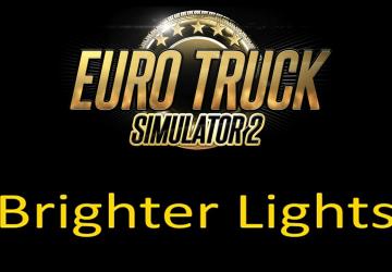 Мод Более яркий свет для грузовиков и прицепов v1.7 для Euro Truck Simulator 2 (v1.47.x)