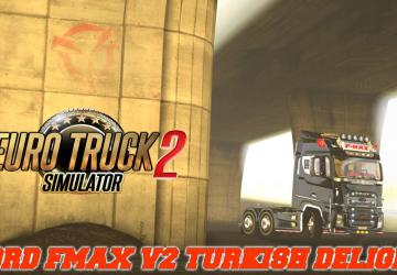 Мод Ford F-Max Turkish Delight версия 2.0 для Euro Truck Simulator 2 (v1.35.x)