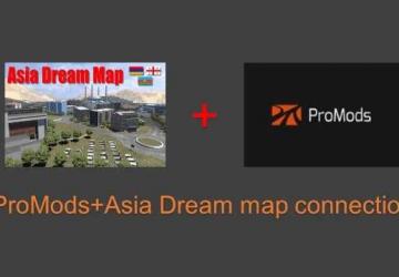 Соединение карт ProMods + Asia Dream версия 0.7 для Euro Truck Simulator 2 (v1.49.x)