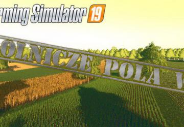 Карта «Rolnicze Pola» версия 3.0 для Farming Simulator 2019 (v1.4)