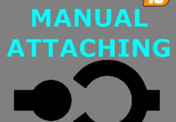 Мод Manual Attaching версия 1.1 для Farming Simulator 2019 (v1.2.0.1)