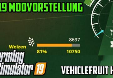 Мод VEHICLE FRUIT HUD BETA ДЛЯ FARMING SIMULATOR 2019 v0.52 для Farming Simulator 2019 (v1.2.0.1)