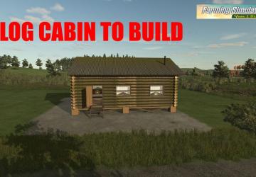 Мод Log Cabin To Build версия 1.0.0.0 для Farming Simulator 2025